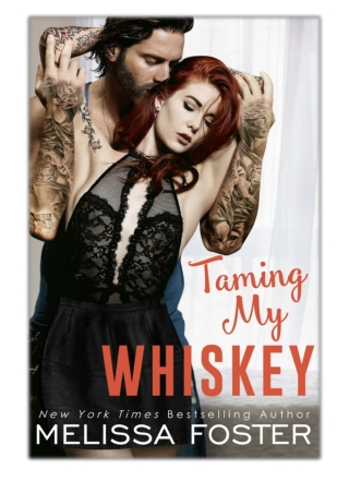 [PDF] Free Download Taming My Whiskey By Melissa Foster