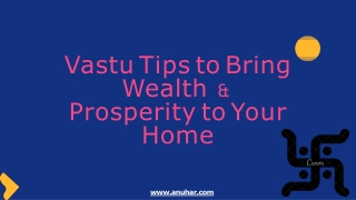 Vastu Tips to Bring Wealth & Prosperity to Your Home