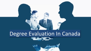 Degree Evaluation In Canada