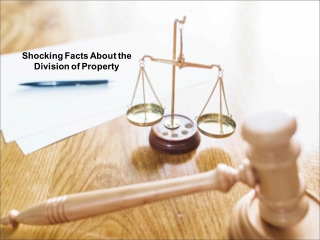 Shocking Facts About the Division of Property