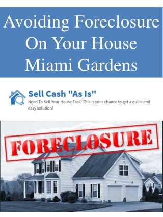 Avoiding Foreclosure On Your House Miami Gardens