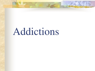 Addictions