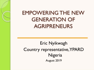 EMPOWERING THE NEW GENERATION OF AGRIPRENEURS