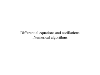 Differential equations and oscillations :Numerical algorithms