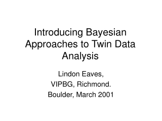 Introducing Bayesian Approaches to Twin Data Analysis