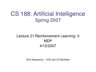 CS 188: Artificial Intelligence Spring 2007