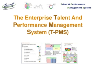 The Enterprise T alent And P erformance M anagement S ystem (T-PMS)