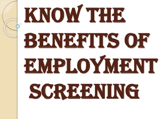 What are the Benefits of Employment Screening?