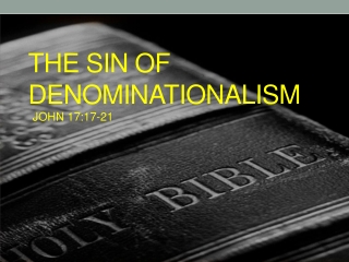 THE SIN OF DENOMINATIONALISM