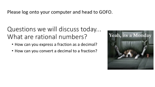 Questions we will discuss today... What are rational numbers?