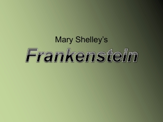 Mary Shelley’s Frankenstein