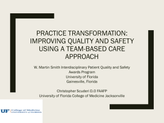 Practice Transformation: Improving Quality and safety using A team-based care approach