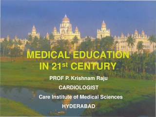 MEDICAL EDUCATION IN 21 st CENTURY