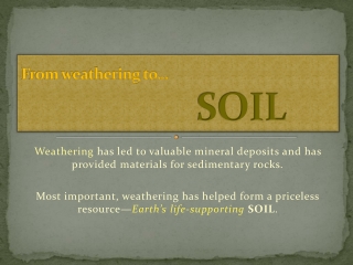 From weathering to… SOIL
