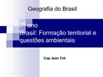 7 ano Brasil: Forma o territorial e quest es ambientais