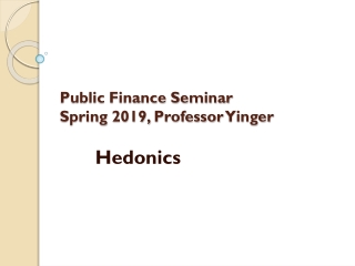 Public Finance Seminar Spring 2019, Professor Yinger