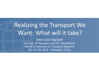 Realizing the Transport We Want: What will it take?