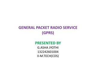 GENERAL PACKET RADIO SERVICE (GPRS)