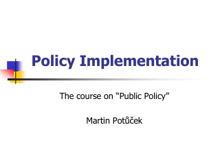 Policy Implementation