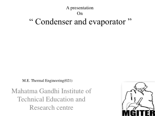 A presentation On “ Condenser and evaporator ”