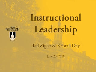 Instructional Leadership Ted Zigler &amp; Kristall Day June 20, 2018