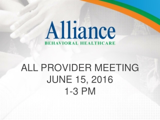 ALL PROVIDER MEETING JUNE 15, 2016 1-3 PM
