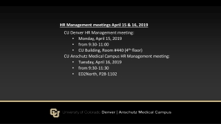 HR Management meetings April 15 &amp; 16 , 2019 CU Denver HR Management meeting: