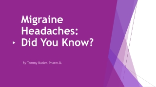 Migraine Headaches:   Did You Know?