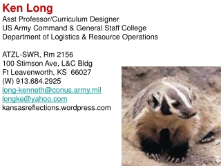 Ken Long Asst Professor/Curriculum Designer US Army Command &amp; General Staff College