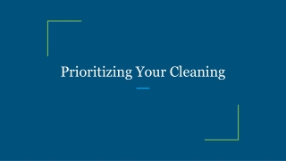 Prioritizing Your Cleaning