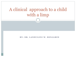 A clinical approach to a child with a limp