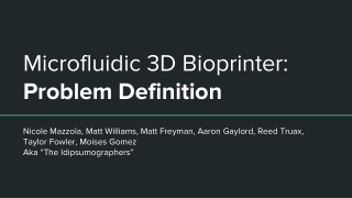Microfluidic 3D Bioprinter: Problem Definition