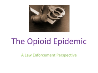 The Opioid Epidemic