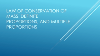 Law of conservation of mass, definite proportions, and multiple proportions