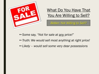 What Do You Have That You Are Willing to Sell?