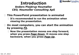 Introduction Anders Plejdrup Houmøller CEO, Houmoller Consulting ApS