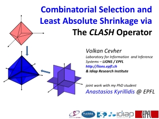 Combinatorial Selection and Least Absolute Shrinkage via The CLASH Operator