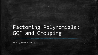 Factoring Polynomials: GCF and Grouping