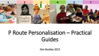 P Route Personalisation – Practical Guides Dan Buckley 2015