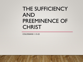 The sufficiency and preeminence of Christ