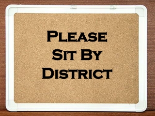 Please Sit By District