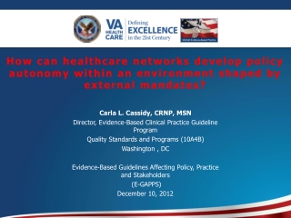 Carla L. Cassidy, CRNP, MSN Director, Evidence-Based Clinical Practice Guideline Program