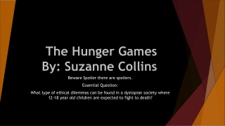 The Hunger Games By: Suzanne Collins