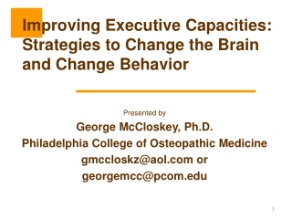 Improving Executive Capacities: Strategies to Change the Brain and Change Behavior