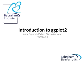 Introduction to ggplot2 Anne Segonds-Pichon , Simon Andrews v. 2019.4-2