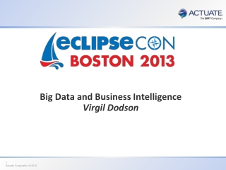 Big Data and Business Intelligence Virgil Dodson