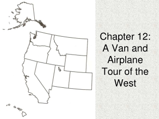 Chapter 12: A Van and Airplane Tour of the West