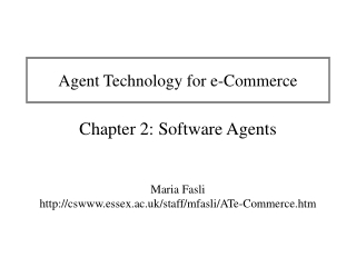 Agent Technology for e-Commerce