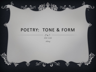 Poetry: Tone &amp; Form