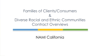 Families of Clients/Consumers &amp; Diverse Racial and Ethnic Communities Contract Overviews